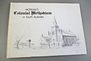 Morgan's Colonial Methodism in South Australia - Jack Vincent Morgan 1973 HC - Picture 1 of 8