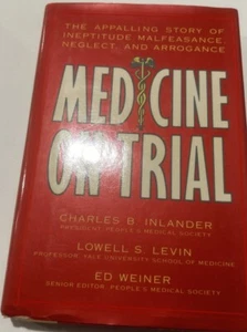 Medicine on Trial: Medical Mistakes and Incompetence Charles Inlander HC Book - Picture 1 of 3