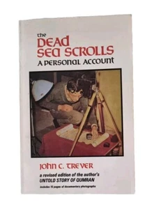 The DEAD SEA SCROLLS A Personal Account / John C. Trever / Author Signed! - Picture 1 of 24