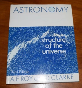 1990 Astronomy: Structure of The Universe by A. E. Roy & D. Clarke 3rd Edition - Foto 1 di 7