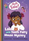 Lola And The Tooth Fairy Mouse Mystery, Library By Novales, Keka; Vzquez, Ca...