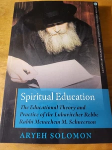 Spiritual Education:  Educational Theory and Practice of the Lubavitcher Rebbe - Bild 1 von 1