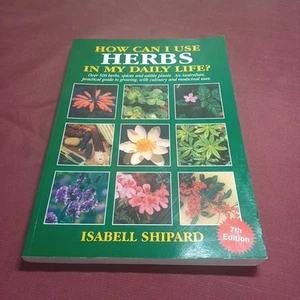 Isabell Shipard: How Can I Use Herbs in My Daily Life? - Bild 1 von 24
