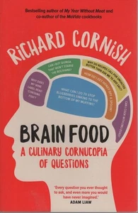RICHARD CORNISH Brain Food: A Culinary Cornucopia of Questions 2017 SC Book - Picture 1 of 1