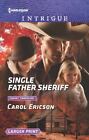 Single Father Sheriff (Target: Timberline, 1) By Carol Ericson