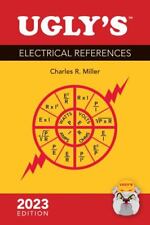 Ugly's Electrical References, 2023 Edition by Charles R. Miller (2023, Spiral)
