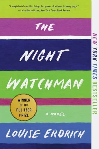 Night Watchman : A Novel by Louise Erdrich (2021, Trade Paperback)