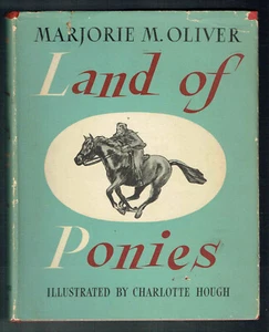 LAND OF PONIES, MARJORIE M. OLIVER, HB/ - Picture 1 of 3