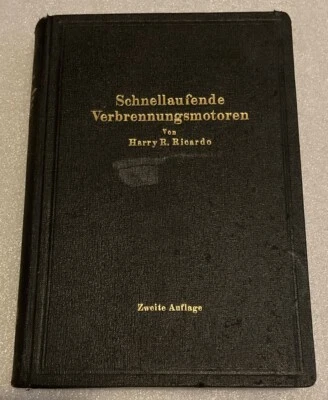 Schnellaufende Verbrennungsmotoren - HARRY R. RICARDO (HC Book, In German) 1932 - Image 1 of 4