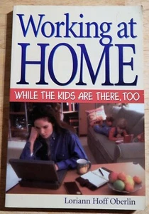 Working At Home While Kids Are There Too by Loriann Hoff Oberlin - Picture 1 of 2