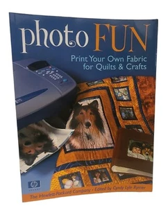 Photo Fun  Print Your Own Fabric for Quilts Crafts Hewlett-Packard Lyle Rymer - Picture 1 of 6