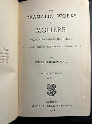 The Dramatic Works of Moliere Volume III HC 1908 Bell & Sons London Vintage - Image 1 of 3