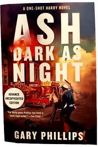 Ash Dark as Night (A Harry Ingram Mystery) by Gary Phillips (ARC) April 2024 - Picture 1 of 1