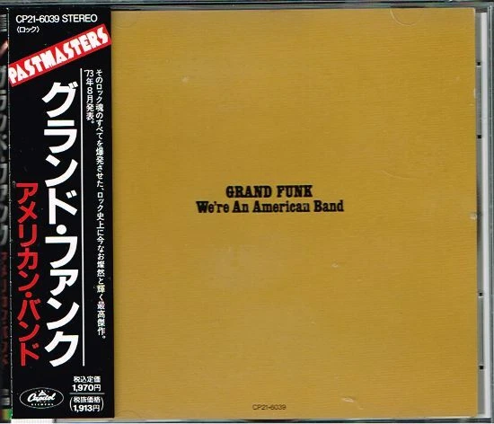 Grand Funk "We're An American Band" Japan CD w/OBI Pastmasters CP21-6039 - Image 1 of 1