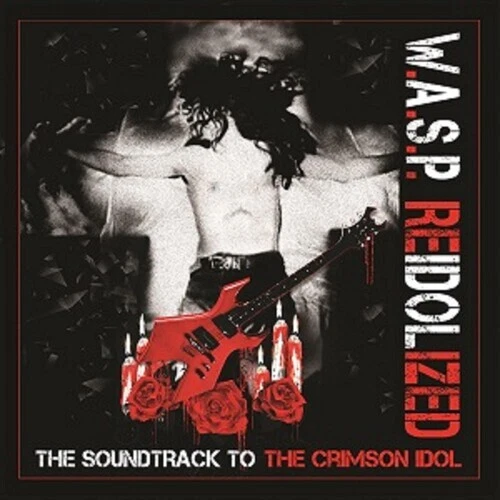 Reidolized (Soundtrack to the Crimson Idol) by W.A.S.P. (CD, 2018)