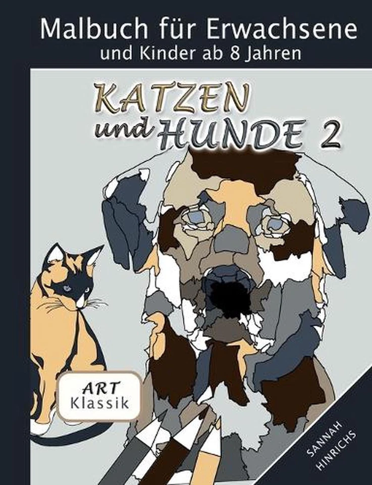 Klassik Art Malbuch fr Erwachsene und Kinder ab 8 Jahren - Katzen und Hunde 2 by - Image 1 of 1