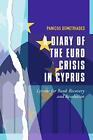 A Diary Of The Euro Crisis In Cyprus: Lessons F. Demetriades<|