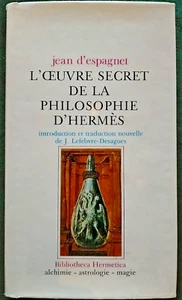 L ŒUVRE SECRET DE LA PHILOSOPHIE D HERMES. JEAN D ESPAGNET. 1972. ALCHIMIE - Picture 1 of 9