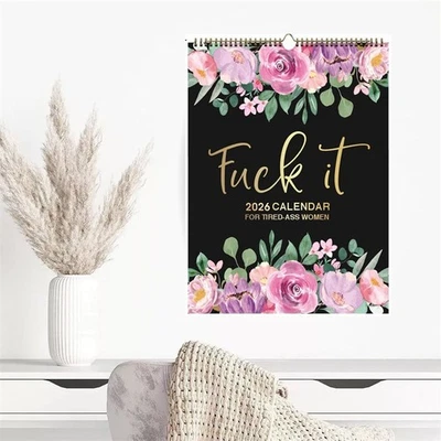 2026 Flower Wall Calendar for Tired-Ass Women,Fuck It Funny Monthly Calendars UK - Image 1 of 4