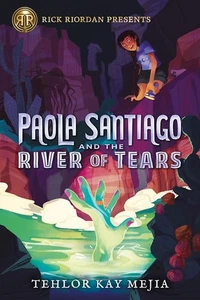 Rick Riordan Presents: Paola Santiago and the River of Tears-A Paola Santiag... - Imagen 1 de 1