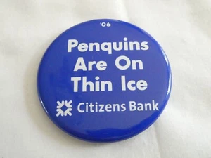 PENN STATE NITTANY LION 2006 CITIZENS BANK PENQUINS ARE ON THIN ICE PINBACK PIN - Picture 1 of 2