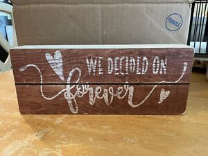 wedding decorations rustic sign “We Decided On Forever”