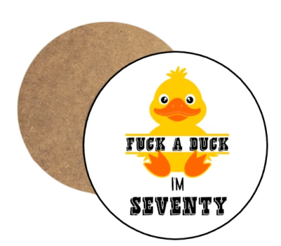 70th birthday coaster gift*fuck* a duck gift idea for men/women/gift/drink/rude