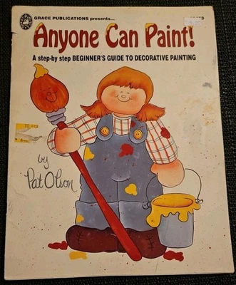 Grace Publications Pat Olson Anyone Can Paint Guide To Decorative  Painting VGC - Image 1 of 4