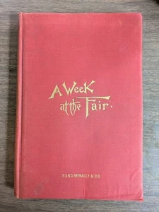 A Week At the Fair Columbian Exhibition 1893 1st  - Picture 1 of 9