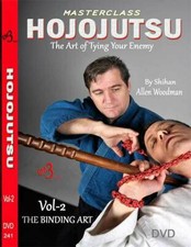 HOJOJUTSU Vol-2 THE BINDING ART The Art of Tying Your Enemy By Allen Woodman