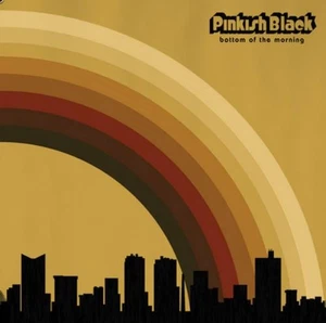 Pinkish Black Bottom of the Morning (CD) Album - Picture 1 of 1