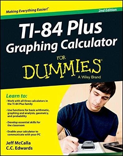 Ti-84 Plus Graphing Calculator For Dummies, 2nd Edition - McCalla - Image 1 of 1