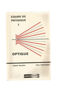 COURS DE PHYSIQUE TOME 1 OPTIQUE - Foto 1 di 1