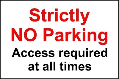 KPCM DISPLAY LTD Strictly No Parking Access required at all times sign