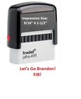 Let's Go Brandon! and  FJB! - Ink Stamp - Three ink Colors to Choose From
