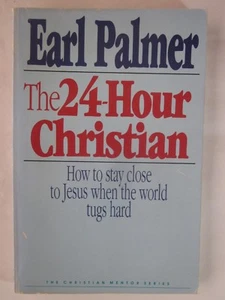 The Twenty-Four Hour Christian by Earl F. Palmer (1987, Paperback) good - Imagen 1 de 2