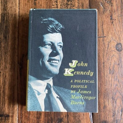 JOHN KENNEDY: A Political Profile by James MacGregor Burns~1960 HBW HCDJ - Image 1 of 4