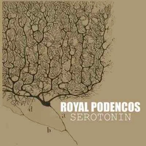 ROYAL PODENCOS Serotonin (LP) . vinilo power pop punk rock and roll - Picture 1 of 1