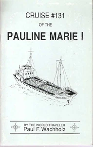Paul F Wachholz / CRUISE #131 OF THE PAULINE MARIE I Signed 1993 - Imagen 1 de 1