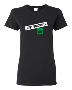 Camicia grafica donna Just Smoke It Stoner Marijuana 420 - Foto 1 di 13