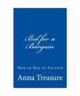 Bid For A Bargain   How To Buy At Auction A Guide For Buying Antiques At Auctio