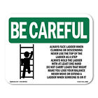 Always Face Ladder Safety OSHA Be Careful Sign Metal Plastic Decal