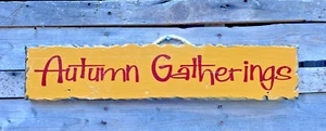 Hanging Farmhouse Hand Painted Signs "Autumn Gatherings" - Picture 1 of 1