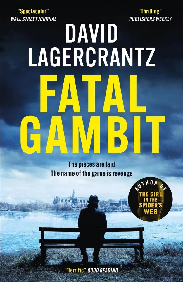 Fatal Gambit: By the author of THE GIRL IN THE SPIDER'S WEB by David Lagercrantz - Image 1 of 1