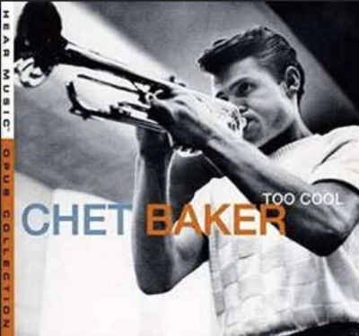 Chet Baker ‎– Too Cool CD 2007 ( USA) Excellent  - Image 1 of 3
