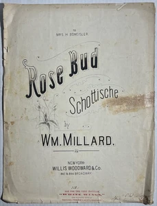 Rose Bud Schottische Wm. Millard Sheet Music 1880s Willis Woodward Antique - Picture 1 of 7