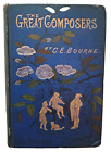 The Great Composers par C.E Bourne 1887 livre antique rare illustré