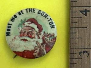 "MEET ME AT THE BON-TON" SANTA CHRISTMAS PIN PINBACK 1930'S PHILA BADGE COMPANY - Picture 1 of 2