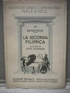 LA SECONDA FILIPPICA Demostene di Luigi Cognasso SEI Scrittori Greci 58 Libro - Imagen 1 de 1