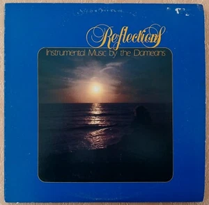 1984 NOLA XIAN ETHEREAL INSTRUMENTAL LP The Dameans "Reflections" LP Christian - Picture 1 of 4